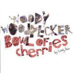 Woody Woodpecker<br />b/w Bowl of Cherries CD Cover