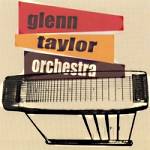 Glenn Taylor Orchestra CD Cover